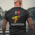I Love Squirters Men's T-shirt Back Print Gifts for Old Men