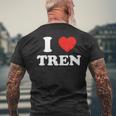 I Love Tren I Heart Tren Bodybuilder Gym Lovers Workout Day Men's T-shirt Back Print Gifts for Old Men