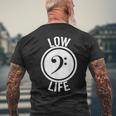 Low Life Bass Clef Guitar Player Music F-Clef Men's T-shirt Back Print Gifts for Old Men