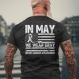 In May We Wear Gray Brain Cancer Awareness Month Men's T-shirt Back Print Gifts for Old Men