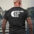 Measure Twice Cut Once Swear Repeat Men's T-shirt Back Print Gifts for Old Men