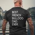 Mens Best French Bulldog Dad Ever Frenchie Mens Back Print T-shirt Gifts for Old Men