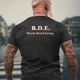 Mens Black Dad Energy Bde Mens Back Print T-shirt Gifts for Old Men