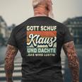 Men's Klaus Name Saying Gott Schuf Klaus Black T-Shirt mit Rückendruck Geschenke für alte Männer