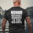 Mens Nonno Because Grandpa Is For Old Guys Dad Mens Back Print T-shirt Gifts for Old Men
