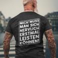 Mich Muss Man Sich Nervlich Erstmal Leisten Können T-Shirt mit Rückendruck Geschenke für alte Männer