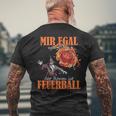 Mir Egal Feuerball Mir Egal Wie Klein Der Raum Ist T-Shirt mit Rückendruck Geschenke für alte Männer