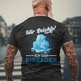 Mir Reicht Ich Geh Eisbaden Mir Reicht Ger Black S T-Shirt mit Rückendruck Geschenke für alte Männer