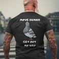 Move Human Geh Mir Aus Dem Weg Meme Pigeon T-Shirt mit Rückendruck Geschenke für alte Männer