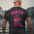 Mud Run Dirty Girls Have More Fun Muddy Race Running Men's T-shirt Back Print Gifts for Old Men