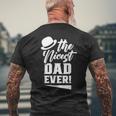 The Nicest Dad Ever Daddy Papa Fathers Day Father Mens Back Print T-shirt Gifts for Old Men