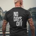 No Day Off Workout Fitness Exercise Gym Mens Back Print T-shirt Gifts for Old Men