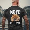 Nope Not Today Lazy Dog Chow Chow Men's T-shirt Back Print Gifts for Old Men