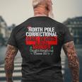 North Pole Correctional Sleighing These Ho's Matching Family Men's T-shirt Back Print Gifts for Old Men