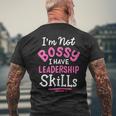 Im Not Bossy I Have Leadership Skills Entrepreneur Men's T-shirt Back Print Gifts for Old Men