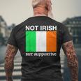 Not Irish But Supportive Ireland Flag Men's T-shirt Back Print Gifts for Old Men