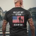He Is Not Just A Veteran He Is My Dad Veterans Day Men's T-shirt Back Print Gifts for Old Men