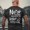 Nurse Because My Letter Never Came Nurse Men's T-shirt Back Print Gifts for Old Men