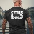 Otter Dad Otter Lover For Father Pet Animal Mens Back Print T-shirt Gifts for Old Men