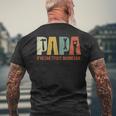 Papa If He Cant Fix It No One Can Fathers Day Dad Men's T-shirt Back Print Gifts for Old Men