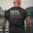 Papa Der Mann Der Mythos Die Legend Papa Sayings Father's Day T-Shirt mit Rückendruck Geschenke für alte Männer