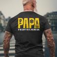 Papa Papa Wenn Er Es Nicht Reparieren Kann Kann Niemand Lustigeratertag T-Shirt mit Rückendruck Geschenke für alte Männer