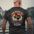 The Path Of Totality Texas Total Solar Eclipse 2024 Texas Men's T-shirt Back Print Gifts for Old Men