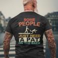 Some People Just Need A Pat On The Back Adult Humor Men's T-shirt Back Print Gifts for Old Men