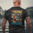If Pepaw Can’T Fix It We’Re All Screwed Grandpa Mens Back Print T-shirt Gifts for Old Men