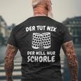 Pfalz Der Tut Nix Der Will Nur Schorle Dubberglas Pfalzkind T-Shirt mit Rückendruck Geschenke für alte Männer