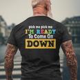 Pick Me Pick Me I'm Ready To Come On Down And Cool Gam Men's T-shirt Back Print Gifts for Old Men