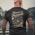 Please Be Patient With Me I'm From The 1900S Old Vintage Men's T-shirt Back Print Gifts for Old Men