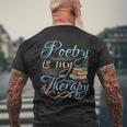 Poetry Is My Therapy Quote World Poetry Day Poet Men's T-shirt Back Print Gifts for Old Men