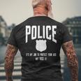 Police It's My Job To Protect Your Ass Not Kiss It Men's T-shirt Back Print Gifts for Old Men