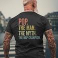 Pop The Man The Myth The Nap Champion Father's Day Pop Men's T-shirt Back Print Gifts for Old Men