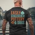 Pottery And Dogs Easily Distracted Kiln Potters Dog Lovers Men's T-shirt Back Print Gifts for Old Men