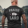 Praise The Lard Retro Styled Distressed For Foodies Men's T-shirt Back Print Gifts for Old Men