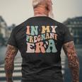 In My Pregnant Era Pregnancy Announcement Pregnant Men's T-shirt Back Print Gifts for Old Men