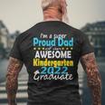 Proud Dad Of Kindergarten Graduate 2022 Graduation Dad Mens Back Print T-shirt Gifts for Old Men