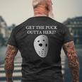 Get The Puck Outta Here Hockey Mask Men's T-shirt Back Print Gifts for Old Men