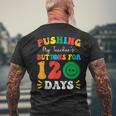 Pushing My Teacher's Buttons For 120 Days 120Th Day School Men's T-shirt Back Print Gifts for Old Men