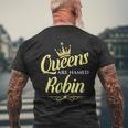 Queens Are Named Robin Men's T-shirt Back Print Gifts for Old Men
