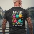 Quilting With My Peeps Quilting Lovers Sewing Men's T-shirt Back Print Gifts for Old Men