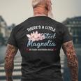 Theres A Little Sl Magnolia In Every Southern Belle Men's T-shirt Back Print Gifts for Old Men