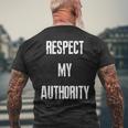 Respect My Authority Vintage Men's T-shirt Back Print Gifts for Old Men