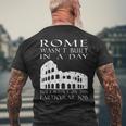 Rome Wasnt Built In A Day Sarcastic Mens Back Print T-shirt Gifts for Old Men