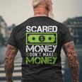 Scared Money Dont Make Money Dollar Cash Graphic Boss Men's T-shirt Back Print Gifts for Old Men