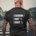 I Screw I Nut I Bolt Mens Back Print T-shirt Gifts for Old Men