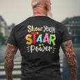 Show Your Staar Power State Testing Day Exam Student Teacher Men's T-shirt Back Print Gifts for Old Men