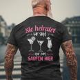 Sie Heiratet Wir Sind Nur Zum Saufen Hier Braut Jga S T-Shirt mit Rückendruck Geschenke für alte Männer